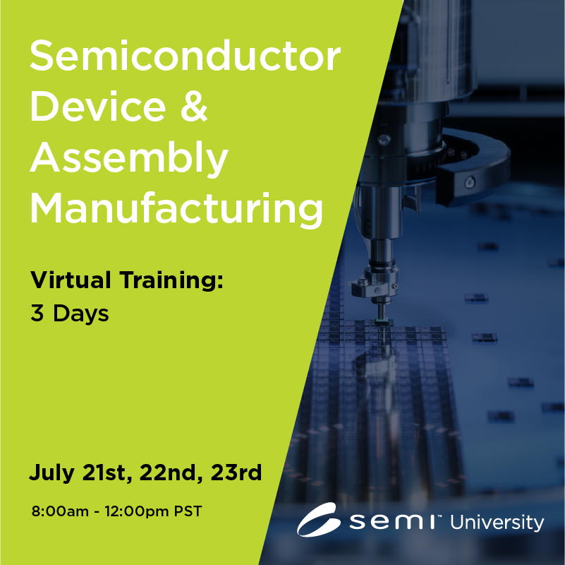 Semiconductor Device & Assembly Manufacturing 7/21/26