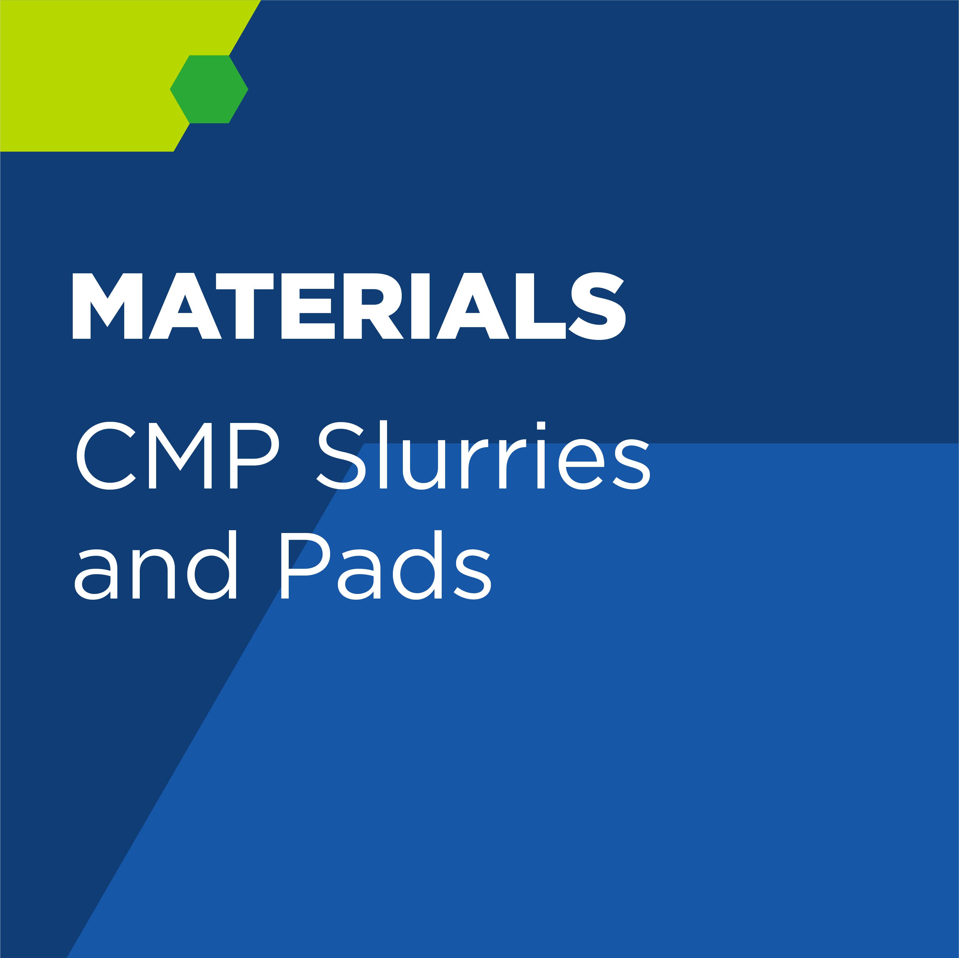 CMP Slurries and Pads