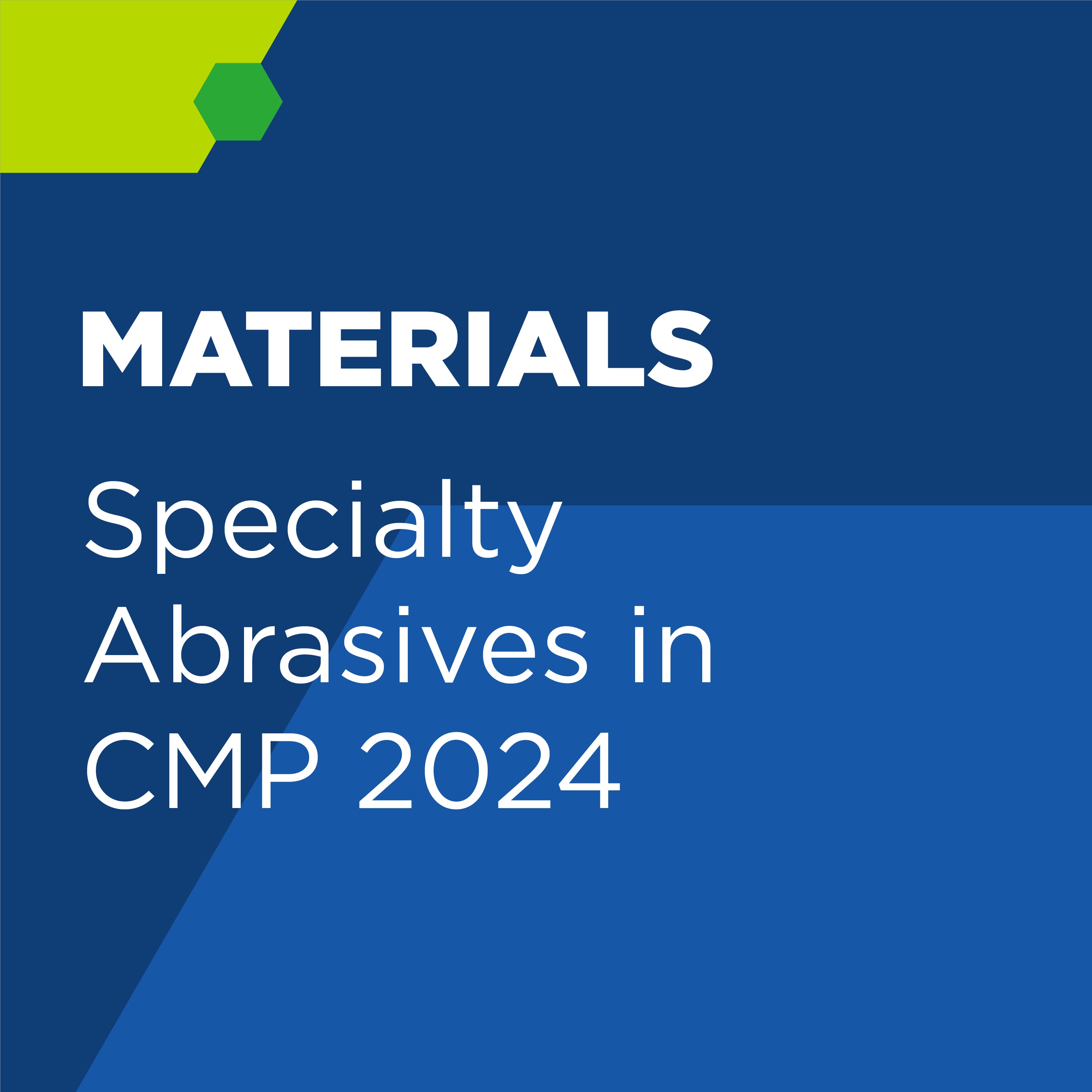 Specialty Abrasives in CMP 2024