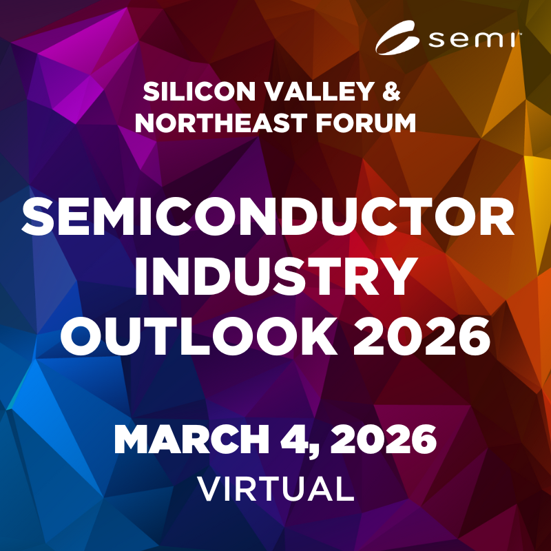 SEMI Silicon Valley & Northeast Joint Virtual Spring Forum 2026