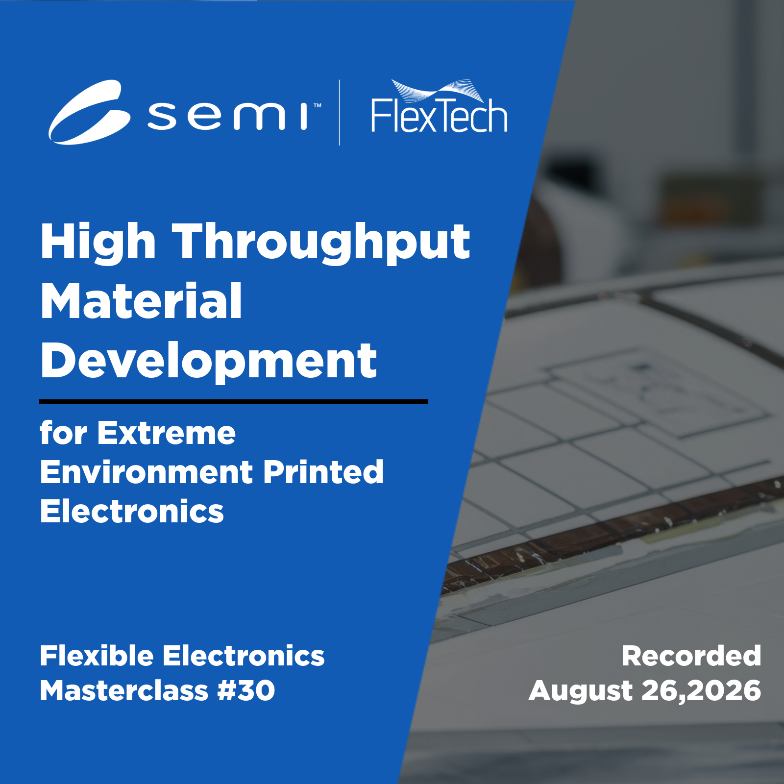 Flex Electronics Webinar Master Class 30: August 26, 2026 Recording