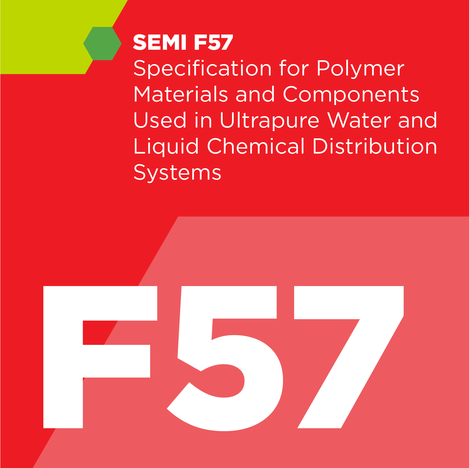 F05700 - SEMI F57 - Specification for High Purity Polymer Materials an