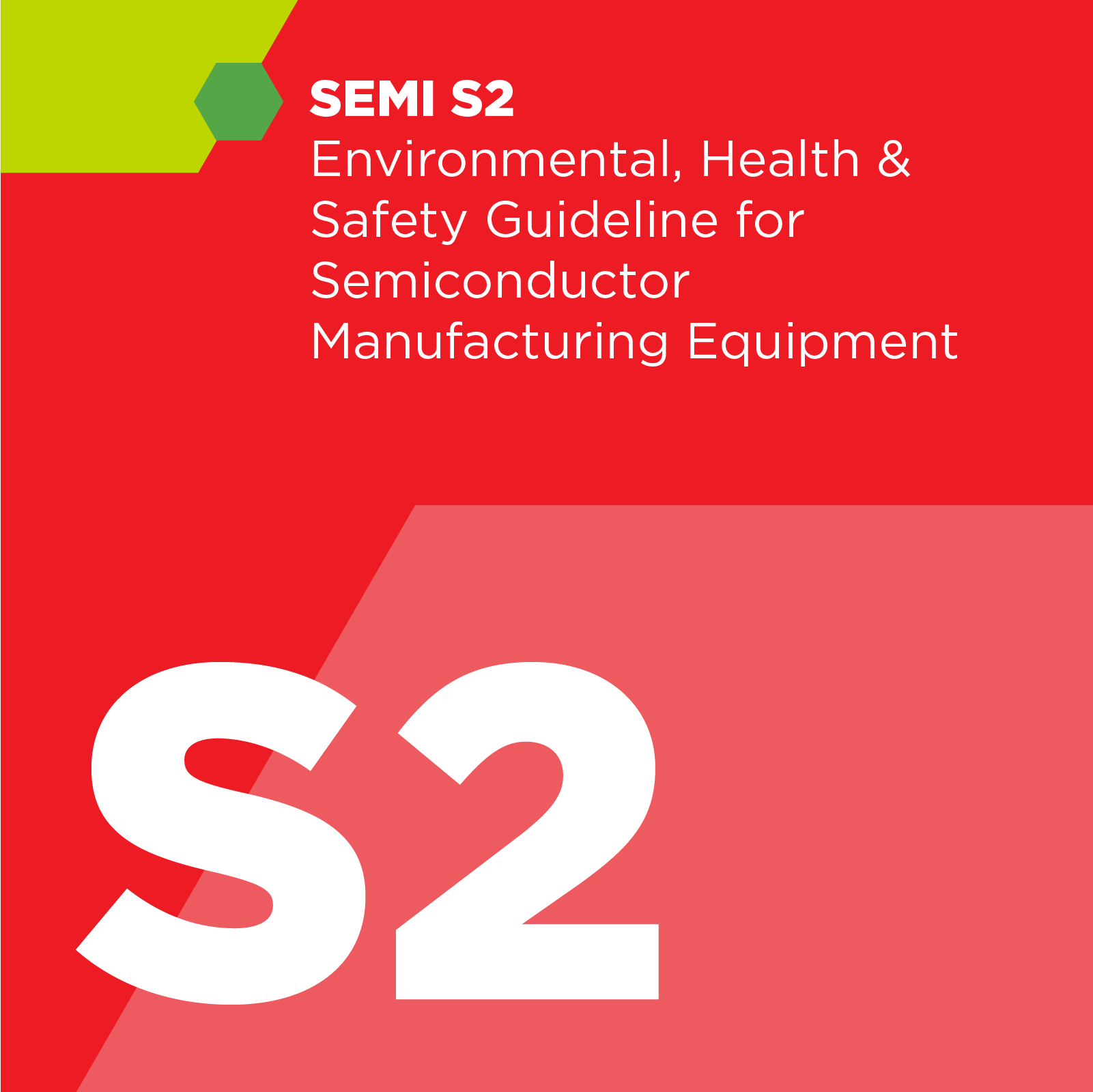 S00200 - SEMI S2 - Environmental, Health, and Safety Guideline for Semiconductor Manufacturing Equipment