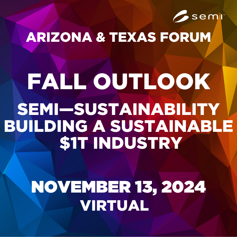 SEMI Virtual Forum November 2024: Sustainability - Organized by SEMI Arizona Chapter and SEMI Texas Chapter