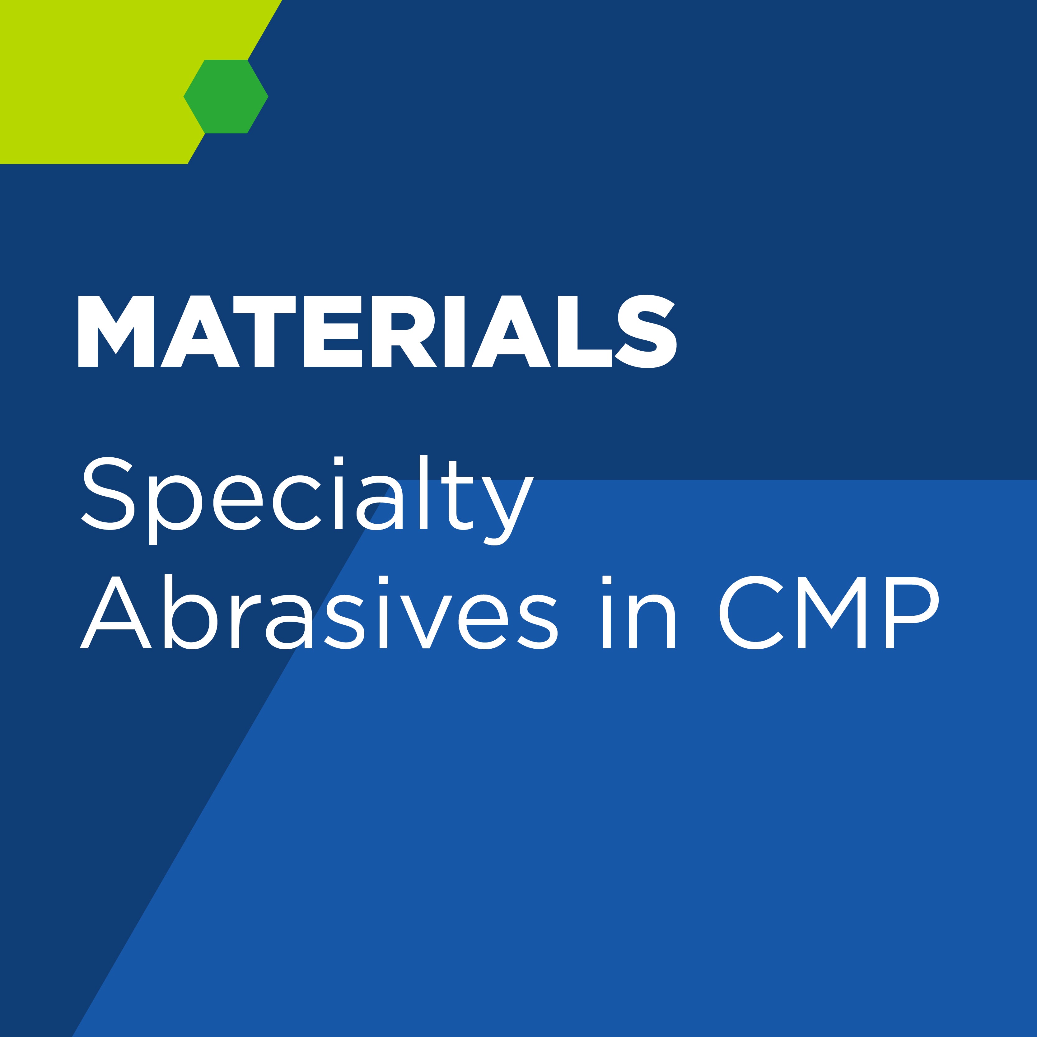 Specialty Abrasives in CMP