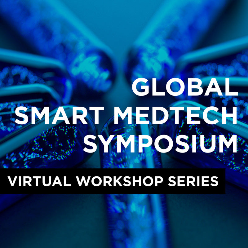 Global Smart MedTech Symposium July (ON DEMAND) 2021